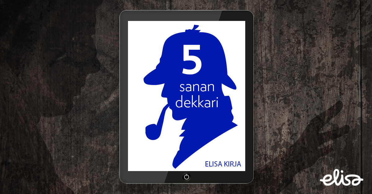 Elisa Kirja — viiden sanan dekkari