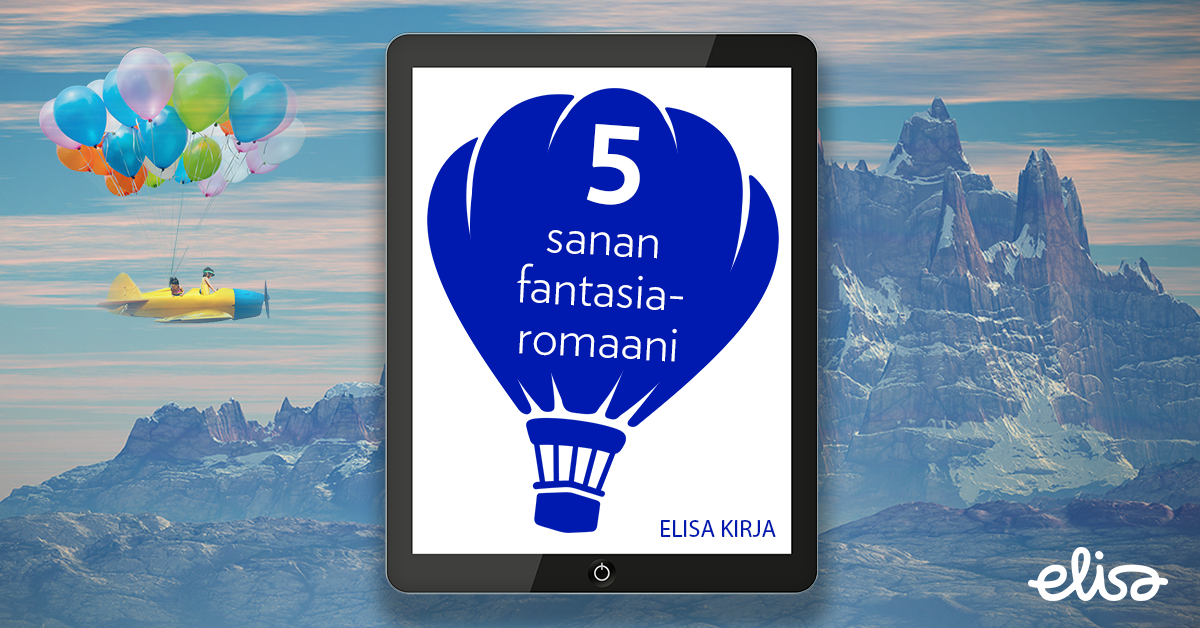 Elisa Kirja — viiden sanan fantasia