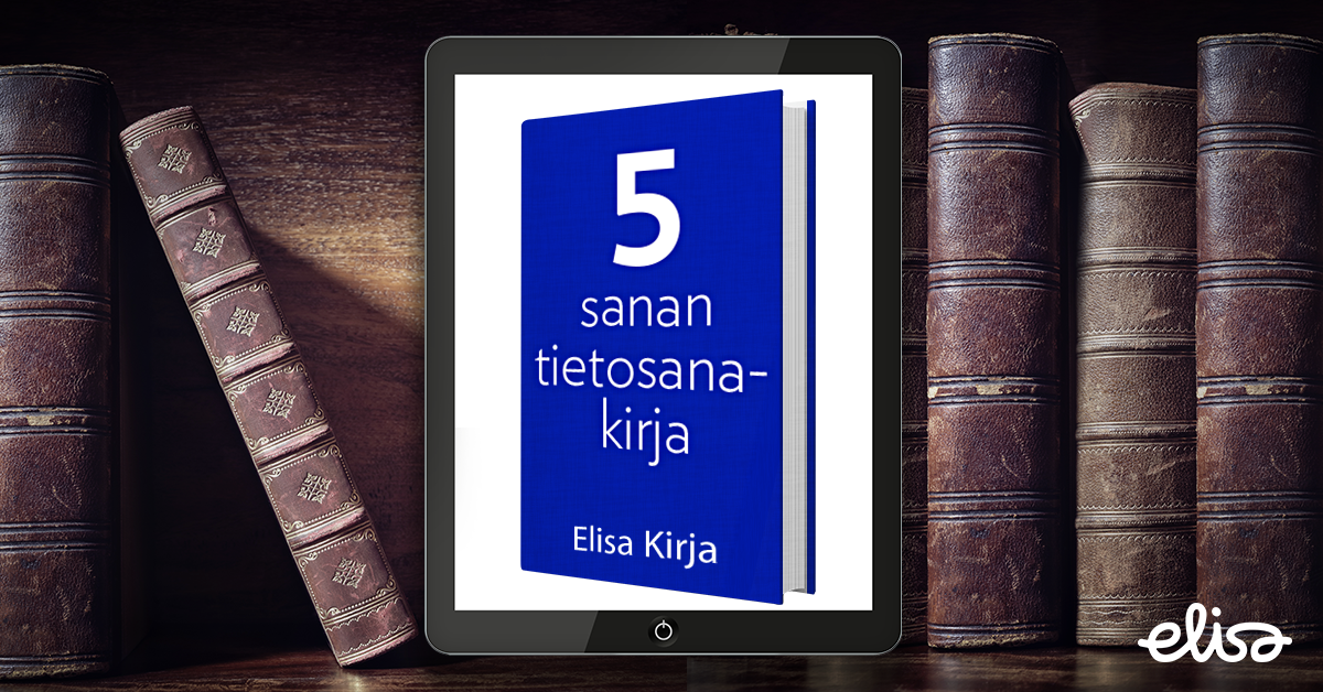 Elisa Kirja — viiden sanan tietosanakirja